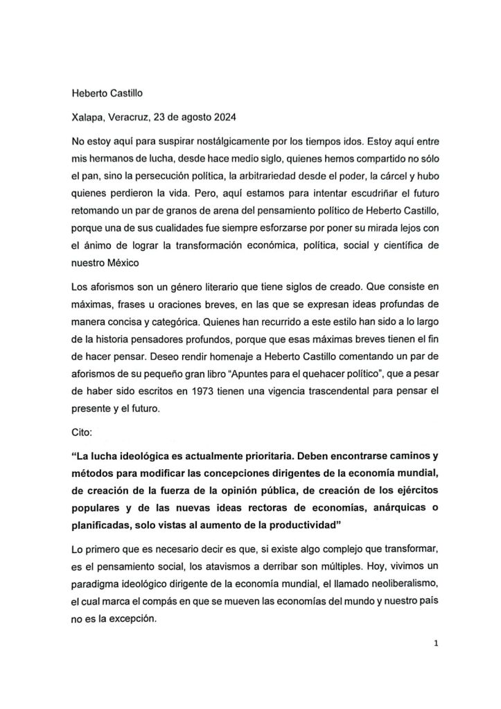 El 23 de agosto, en Xalapa Veracruz, recordamos el nacimiento del Ingeniero Heberto Castillo y el 50 aniversario de la fundación del Partido Mexicano de los trabajadores. Del cual fui fundador y dirigente alrededor de una década. Este fue mi discurso